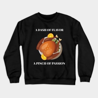 Food bloggers pinch of passion Crewneck Sweatshirt